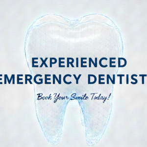 Experienced Emergency Dentist